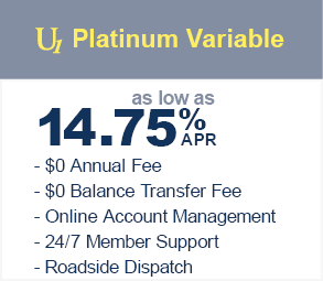 U1 Platinum variable as low as 14.75% APR with $0 balance transfer fee and no annual fee. Online account management and 24/7 member support.